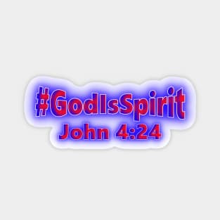 #GodIsSpirit John 4:24 Sticker